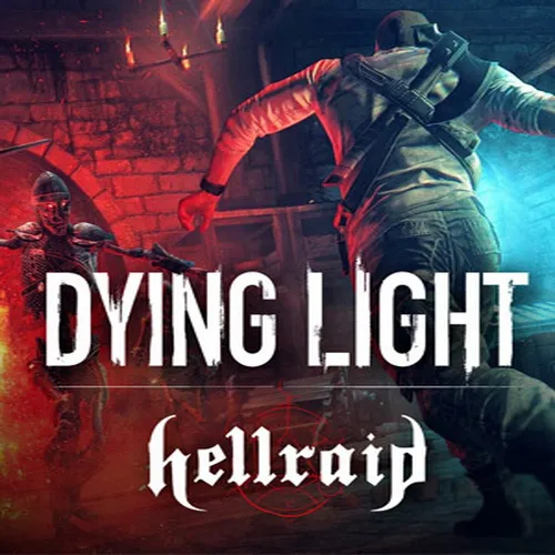 Dying Light Hellraid